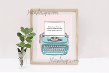 Load image into Gallery viewer, Typewriter Phrase #1 Art Print
